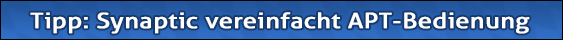 Kostenloser Linux-Tipp: Mit Synaptic das Advanced Packaging Tool steuern. Ubuntu-Löschanleitung zuerst veröffentlicht auf GWS2.de